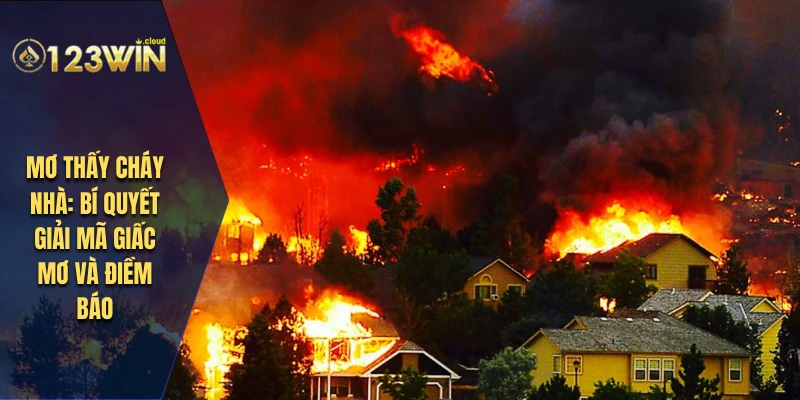 mơ thấy cháy nhà